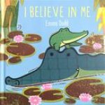 I Believe in Me