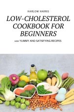 Low-Cholesterol Cookbook for Beginners