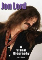 Jon Lord: A Visual Biography