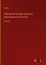 Coleccion de las leyes, decretos y declaraciones de las cortes