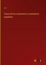 Tesoro de los romanceros y cancioneros espanoles
