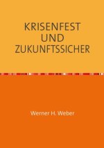 KRISENFEST UND ZUKUNFTSSICHER
