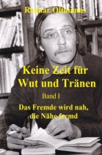 Keine Zeit für Wut und Tränen
