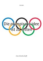 olympische Idee ist zu retten
