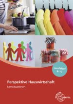 Perspektive Hauswirtschaft Lernsituationen Lernfelder 6-10 (Band 2)