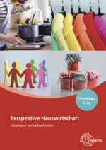 Lösungen zu 63823: Lernsituationen Perspektive Hauswirtschaft Band 2