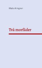 Tv? morfäder