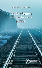 Les fantOmes se lEvent toujours A l'Est
