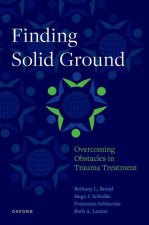 Finding Solid Ground: Overcoming Obstacles in Trauma Treatment