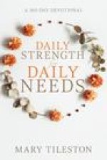 Daily Strength for Daily Needs: A 365-Day Devotional