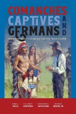 Comanches, Captives, and Germans