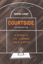 Courtside: A Memoir of Life, Learning, Law & Purpose