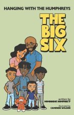 Hanging with the Humphreys the Big Six