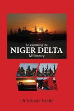 Re-examining the NIGER DELTA Militancy