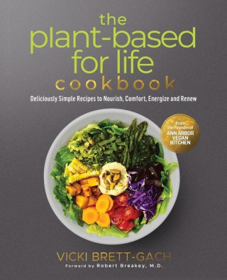 Plant-Based for Life Cookbook