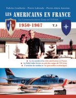 LES AMÉRICAINS EN FRANCE 1950-1967 - TOME 3