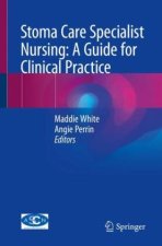 Stoma Care Specialist Nursing: A Guide for Clinical Practice