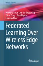 Federated Learning Over Wireless Edge Networks