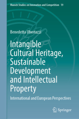 Intangible Cultural Heritage, Sustainable Development and Intellectual Property