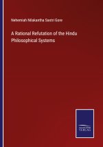 Rational Refutation of the Hindu Philosophical Systems