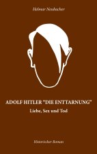 Adolf Hitler Die Enttarnung