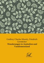 Wanderungen in Australien und Vandiemensland