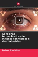 As resinas termoplásticas de injecç?o conhecidas e desconhecidas