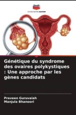Génétique du syndrome des ovaires polykystiques : Une approche par les g?nes candidats
