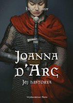 Joanna d'Arc. Jej historia wyd. 2