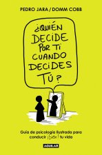 ?Quién Decide Por Ti Cuando Decides Tú? / Who Decides for You When It Is Up to Y Ou?