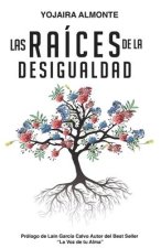 Raices de la Desigualdad