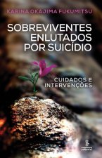 Sobreviventes enlutados por suicidio - Cuidados e intervencoes