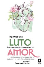 Luto e outra palavra para falar de amor