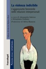 violenza indicibile. L'aggressività femminile nelle relazioni interpersonali