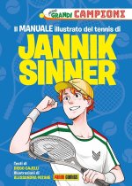 Il manuale illustrato del tennis di Jannik Sinner. Piccoli grandi campioni