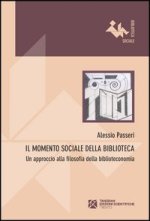 momento sociale della biblioteca. Un approccio alla filosofia della biblioteconomia