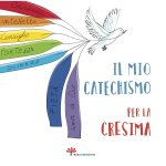 mio catechismo per la cresima. I miei giorni speciali