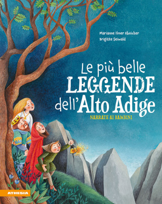 più belle leggende dell'Alto Adige narrate ai bambini