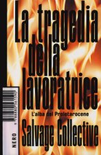 tragedia della lavoratrice. L'alba del Proletarocene