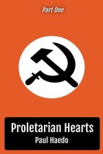 Proletarian Hearts: Part One