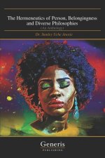 Hermeneutics of Person, Belongingness and Diverse Philosophies