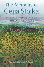 Memoirs of Ceija Stojka, Child Survivor of the Romani Holocaust