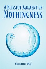 Blissful Moment of Nothingness