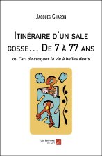 Itinéraire d'un sale gosse… De 7 à 77 ans