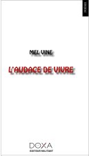 L'audace de vivre