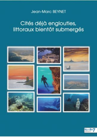 Cités déjà englouties littoraux bientôt submergés