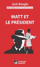 Matt Borel détective marseillais 1 : Matt et le président