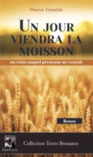 Un jour viendra la moisson