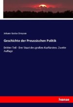 Geschichte der Preussischen Politik