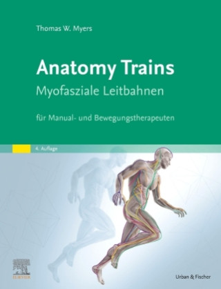 Anatomy Trains (Wiebke Kathmann,Anne Schulz)(Twarda)